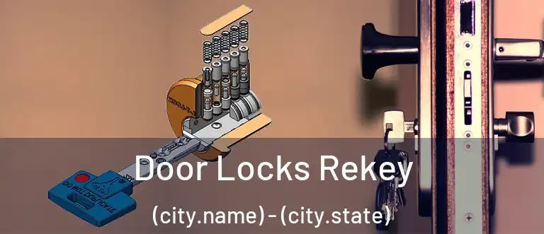 Door Locks Rekey (city.name) - (city.state)